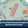 Begini Cara Main Monopoly Dengan Uang Beneran Situs Online