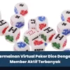 Permainan Virtual Poker Dice Dengan Member Aktif Terbanyak