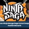 Mainkan Ninja Manga Saga Untuk Daapatkan Hadiah Menarik
